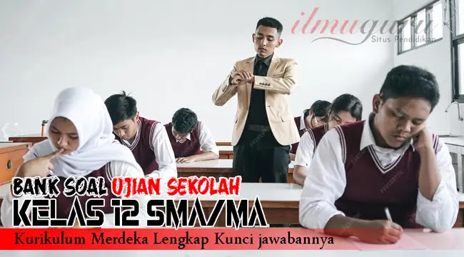 Soal Ujian Sekolah PAI Kelas 12 Kurikulum Merdeka Terbaru 2026 Soal Ujian Sekolah PAI Kelas 12 Kurikulum Merdeka Terbaru 2026