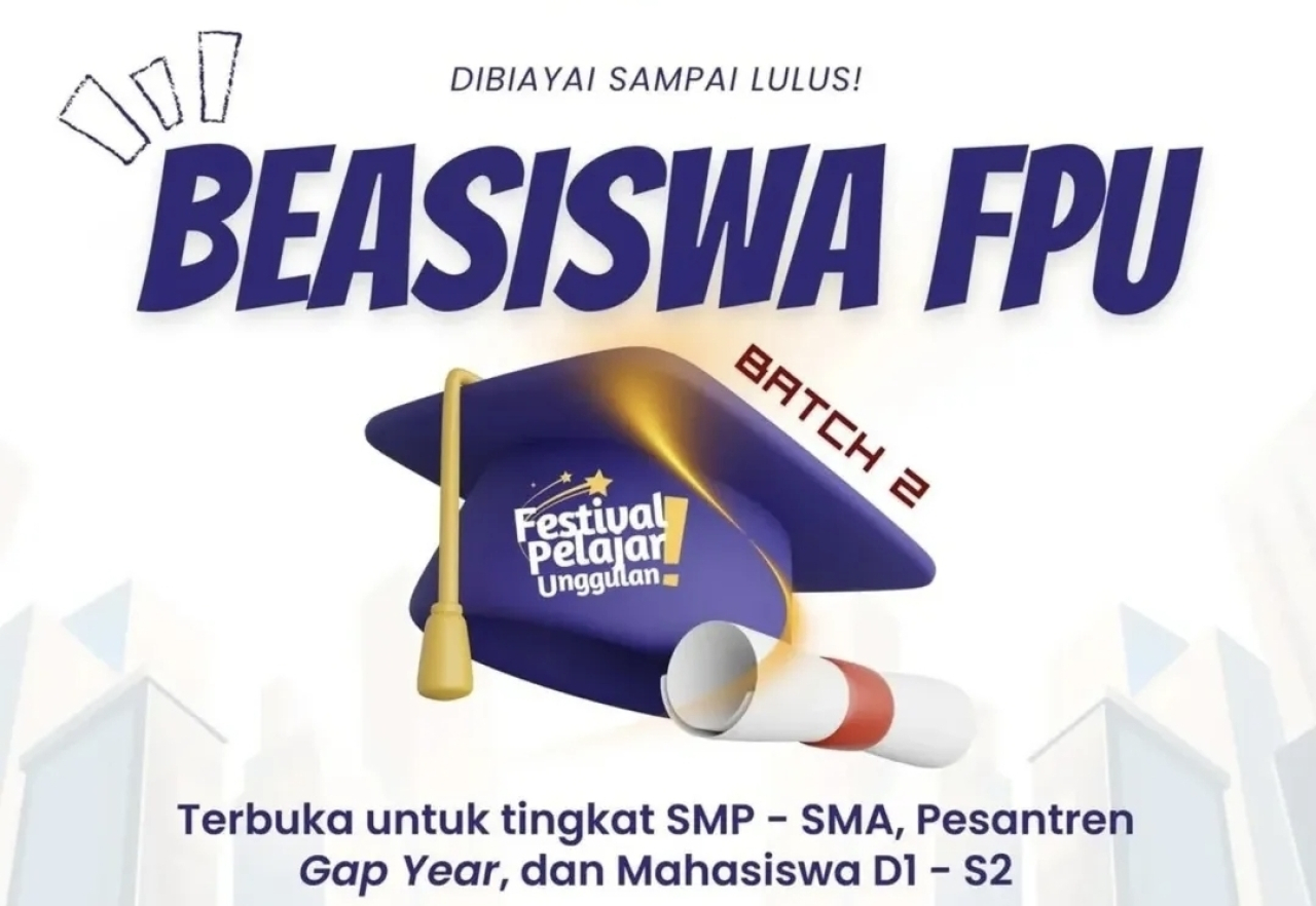 Beasiswa FPU 2026 Batch 2 Resmi Dibuka Peluang Dana Pendidikan untuk