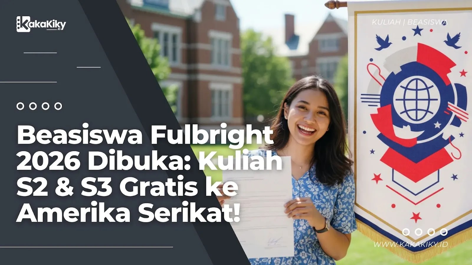 Beasiswa Fulbright 2026 Dibuka Kuliah S2 S3 Gratis ke Amerika Serikat