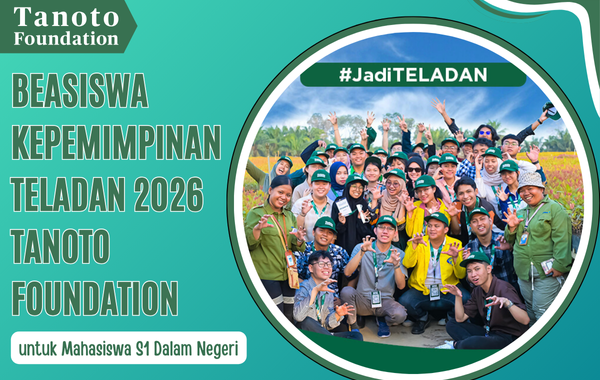 Beasiswa Kepemimpinan Teladan 2026 Tanoto Foundation untuk Mahasiswa S1 Beasiswa Kepemimpinan Teladan 2026 Tanoto Foundation untuk Mahasiswa S1