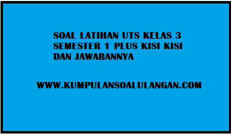 Akhirnya Tersedia Link Download Kisi-kisi Soal UTS Kelas 3 Semester Genap IPS Paling Lengkap