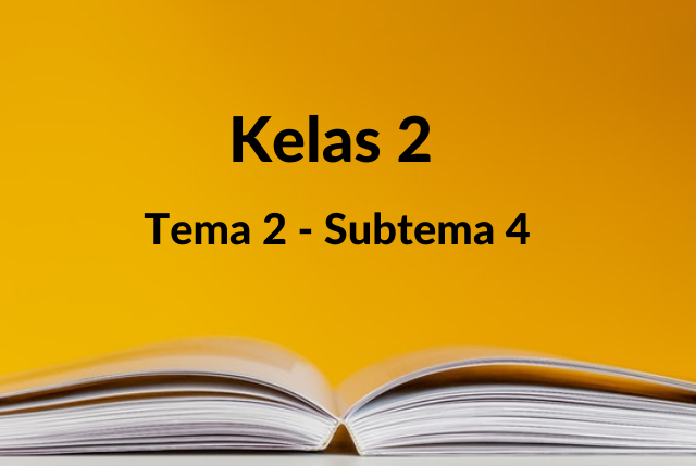 Rahasia Skor Tinggi Menjawab soal tema 2 kelas 2 sub tema 4 yang Jarang Diketahui Rahasia Skor Tinggi Menjawab soal tema 2 kelas 2 sub tema 4 yang Jarang Diketahui
